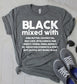 Black Women T-shirt Black Mixed with Shirt Melanin Black Pride Tees