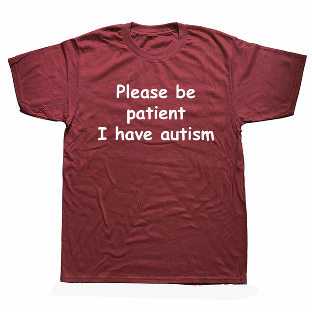 Please Be Patient I Have Autism - Cotton Short Sleeve T Shirts - Twin Chronicles