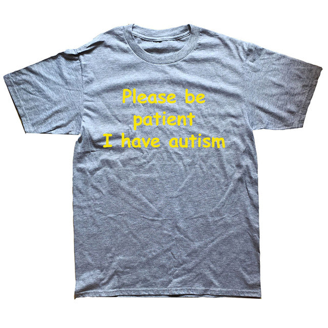 Please Be Patient I Have Autism - Cotton Short Sleeve T Shirts - Twin Chronicles