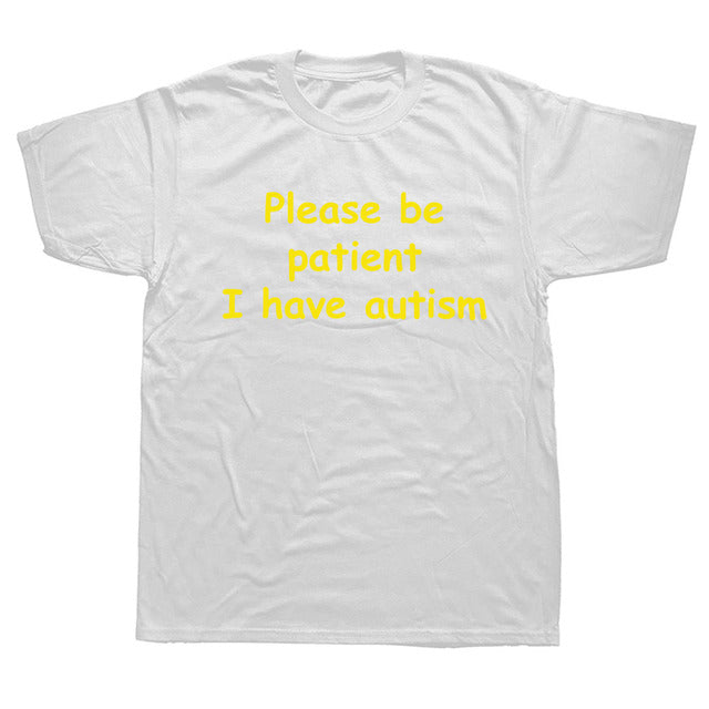 Please Be Patient I Have Autism - Cotton Short Sleeve T Shirts - Twin Chronicles
