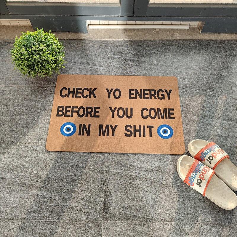 Welcome Doormat Entrance Door Funny Print on Demand Check Yo Energy Before You Come In My Shit Carpet In Hallway Front Door Mat - Twin Chronicles 